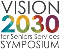 Vision 2030 for Seniors Services Symposium
